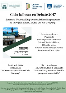 Ciclo la Pesca en Debate 2017Jornada Producción y comercialización pesquera en la región Litoral Norte del Río Uruguay
