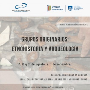Curso de Educación Permanente “Grupos originarios: etnohistoria y arqueología”.